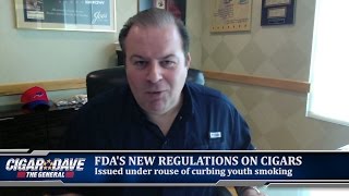 Cigar Dave Reacts to FDA Regulations of Cigars [upl. by Karilynn]