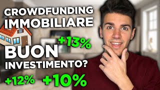 Il Crowdfunding Immobiliare è un Buon INVESTIMENTO [upl. by Wickman]