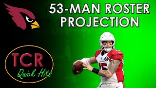 ARIZONA CARDINALS 53Man Roster Projection [upl. by Nnahsal316]