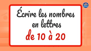 Écrire les nombres en lettres de 10 à 20 [upl. by Ainekahs481]