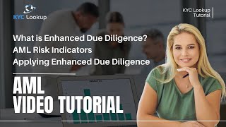 What is Enhanced Due Diligence  AML risk indicators  applying Enhanced Due Diligence [upl. by Eima517]