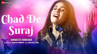 Chad De Suraj  Official Music Video  Samarjeet Randhava  Baba Bulley Shah [upl. by Eimmis]