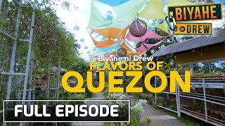 Biyahe ni Drew Flavors of Quezon  Full Episode [upl. by Hgalehs]