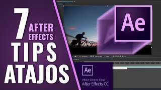 7 CONSEJOS  TIPS  ATAJOS en AFTER EFFECTS [upl. by Ydneh]