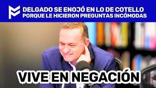 😡DELGADO SE ENOJÓ EN LO DE COTELLO PORQUE LE HICIERON PREGUNTAS INCÓMODAS😡 [upl. by Anyel888]