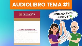 AUDIOLIBRO 1 Resumen La Nueva Escuela Mexicana NEM [upl. by Hourigan]