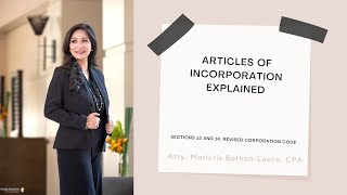 Articles of Incorporation Explained Sections 13 and 14 Revised Corporation Code [upl. by Anitsahs]