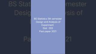 Design and Analysis of Experiment  Theory  past paper 2021 [upl. by Aizirk899]