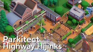 Parkitect Campaign Part 13  Highway Hijinks [upl. by Madox549]