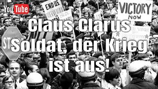 Claus Clarus  Soldat der Krieg ist aus HD Musikvideo [upl. by Elohcim34]