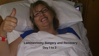 Laminectomy Surgery and Recovery days 1 to 3 [upl. by Krysta]