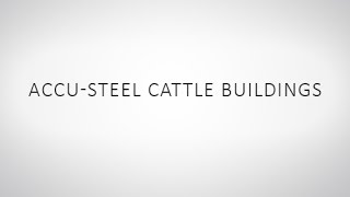 Cattle Buildings  AccuSteel [upl. by Rusty]