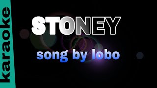 STONEY lobo karaoke [upl. by Darreg]