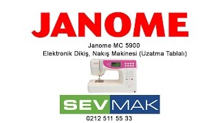 Janome MC 5900 Elektronik Dikiş Nakış Makinesi [upl. by Mcdonald]