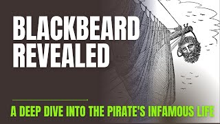 Exposing Blackbeards Brutal Reign of Terror [upl. by Natsirk]