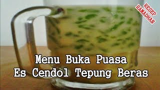 Resep Menu Buka Puasa Es Cendol Tepung Beras Enak [upl. by Enirhtac314]