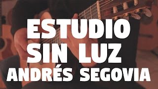 Andrés Segovia quotEstudio Sin Luzquot by Fabio Lima [upl. by Tuesday]