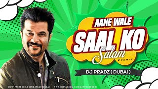 Aane Wale Saal Ko Salaam Club Mix  DJ Pradz Dubai  Anil Kapoor [upl. by Mame]