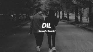 Dil Slowed  Reverb  Ek Villain Returns  Heartfelt Lofi Mix [upl. by Leffert]