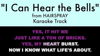 quotI Can Hear the Bellsquot from Hairspray  Karaoke Track with Lyrics [upl. by Anasor]