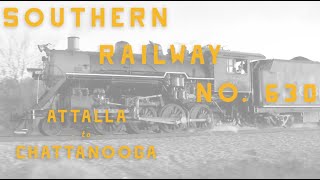 Southern Railway No 630  Attalla  Chattanooga [upl. by Atteuqal]