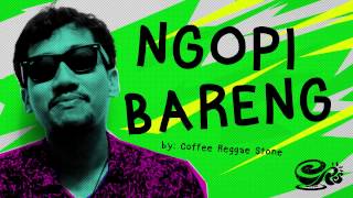 Ngopi Bareng  Official Lyric  Coffee Reggae Stone Official [upl. by Fiorenze385]