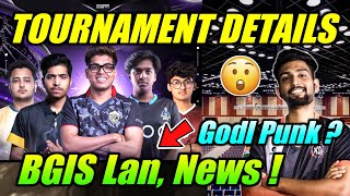 BGIS Lan Tournament Details 😮 Godl Punk  News Controversy 😳 [upl. by Ellatsyrc]