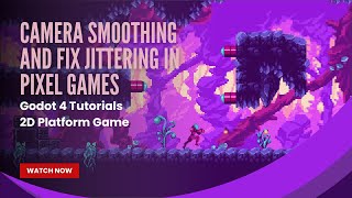 Camera Smoothing and Fix Jittering in Pixel Games Godot 4 Tutorial  Pt 22  2D Platform Game [upl. by Rieger]