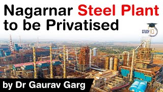 Nagarnar Steel Plant of NMDC to be Privatised  Cabinet approves NMDCNagarnar Steel Plant demerger [upl. by Lozano487]