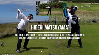 Hideki Matsuyama Long amp MidIron Golf Swing DTL amp FO views Royal Liverpool Hoylake July 2023 [upl. by Ahcirt941]