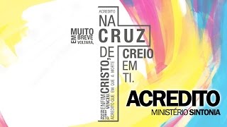 Ministério Sintonia  Acredito Lyric [upl. by Stauffer]