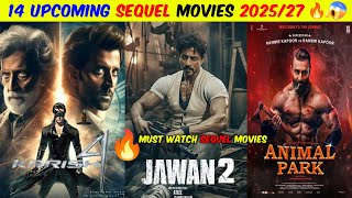 Top 14 Upcoming BIG Sequels Movies 202420252026  Upcoming Biggest Bollywood ampsouthindianmovies [upl. by Moir]