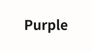 How to pronounce Purple  Purple Purple in Chinese [upl. by Adnohs]