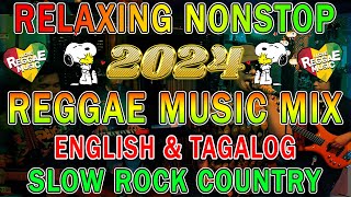 TOP REGGAE MIX 2024 🎵️ MOST REQUESTED REGGAE LOVE SONGS 2024 TAGALOG REGGAE LOVE SONGS 2024 ✨ [upl. by Ytsenoh]