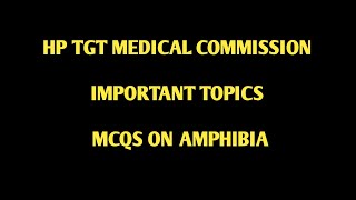 Hp tgt medical commission preparation  Important mcqs of Amphibia neet biology [upl. by Ayhtin]