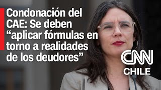 Ministra Vallejo y condonación del CAE Hacienda y Educación trabajan en una quotpropuesta sosteniblequot [upl. by Van]