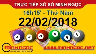 Trực tiếp xổ số MINH NGỌC T5 Ngày 22022018  Kênh Youtube chính thức từ Minhngocnetvn [upl. by Arratahs]