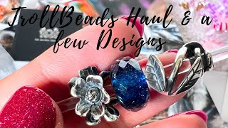 TrollBeads Haul amp a few Designs [upl. by Nahor]