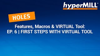 hyperMILL Feature Macro Tutorial First Steps with VIRTUAL Tool  Episode 6 [upl. by Ecidnacal53]