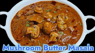 Mushroom Butter Masala recipe  मशरूम बटर मसाला  Letscookathomee  dhabastyle recipe cooking [upl. by Aek456]