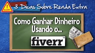 3 Dicas Como Ganhar Dinheiro com Fiverr  Ganhe um GIG GRATIS  Renda Extra Trabalhando em Casa [upl. by O'Neil609]