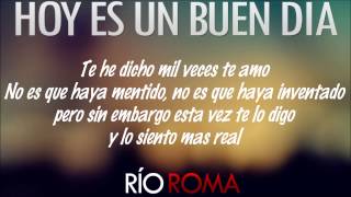 Rio Roma  Hoy Es Un Buen Dia Con Letra AUDIO ORIGINAL [upl. by Cherida]