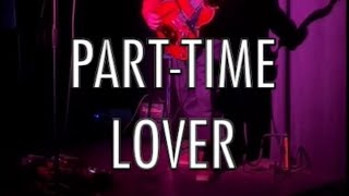 PARTTIME LOVER [upl. by Annoerb]