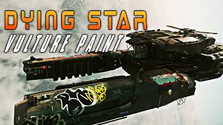 First Look DYING STAR VULTURE Paint Star Citizen [upl. by Ellenaj81]