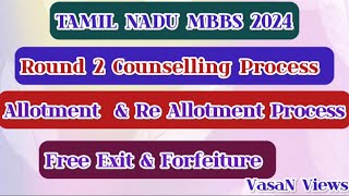 Round 2 Counselling Process  Allotment amp Re allotment  Tamil Nadu MBBS 2024  Forfeiture FreeExit [upl. by Bascio85]