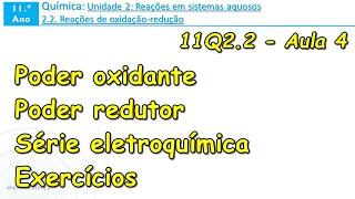 11º QUÍMICA  22 Poder oxidante e redutor  Série eletroquímica  Aula 4 [upl. by Atinaw411]