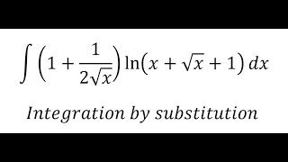 Calculus Help ∫ 112√x ln⁡x√x1dx  Integration by substitution  Parts [upl. by Rudolf]