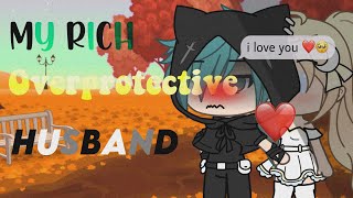 🎬My Rich Overprotective Husband Gacha Life  GLMM Romance 🍭Gacha Life Mini Movie Original 🎨 [upl. by Euqirat]