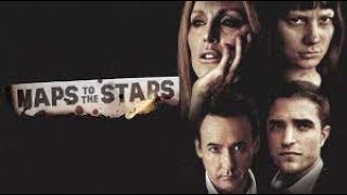 Maps to the Stars Full Movie Facts And Review  Hollywood Movie  Full Explaination  Julianne Moore [upl. by Eednil925]