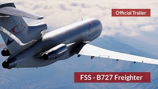 FSS B727 Freighter  Official Trailer [upl. by Ottavia29]